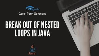 How to Break Out of Nested Loops in Java | Java Tutorial | Learn Java