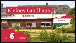 Kleines Landhaus in Ungarn - Babócsa - GÜNSTIG!