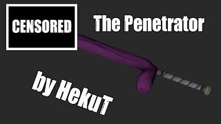 The Penetraror [by HekuT]