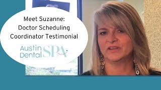 Meet Suzanne-Doctor Scheduling Coordinator | Austin Dental Spa | Austin Tx | 512-452-9296