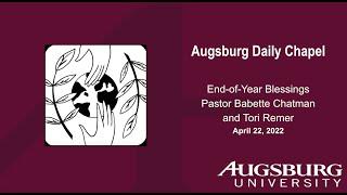 Augsburg Daily Chapel - April 22, 2022 - End-of-Year Blessings