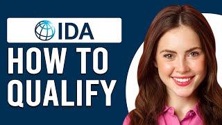 How To Qualify For IDA Grant (Who Is Eligible For The IDA?)