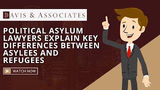 Political Asylum Lawyers Explain Key Differences Between Asylees And Refugees
