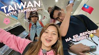 LET'S GO TO TAIPEI WITH FAMBAM + HEALTH CHIEKATIME  | JOYCE YABUT-BARTOLOME