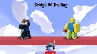 I TROLLED Players In Bridge 1v1...