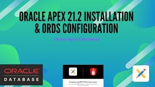 Oracle Apex 21.2 Installation and ORDS Configuration