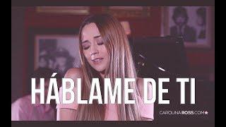 Háblame de ti - Banda MS (Carolina Ross cover)