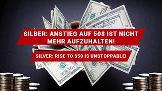 Silberaktien | Goldaktien - Silber: Anstieg auf 50$ ist nicht mehr aufzuhalten!