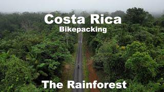 A Rainforest Ramble-Costa Rica Bikepacking-Part 2