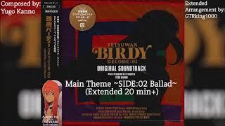 Birdy The Mighty Decode:02 (Anime): Main Theme ~SIDE:02 Ballad~ (Extended Arrangement)