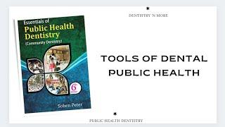 TOOLS OF DENTAL PUBLIC HEALTH