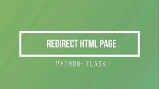 Python : FLASK -  Redirect HTML Page