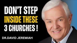Why These 3 Churches Are Spiritually Dangerous | Dr. David Jeremiah Warning | Motivational Speech