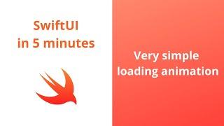 Simple loading animation example with SwiftUI | SwiftUI in 5 minutes | 2020