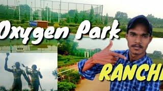 Oxygen park ranchi |●Best Picnic Spot In Morabadi Ranchi | 2022
