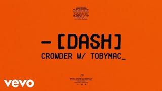 Crowder, TobyMac - "— [DASH]" (Official Lyric Video)