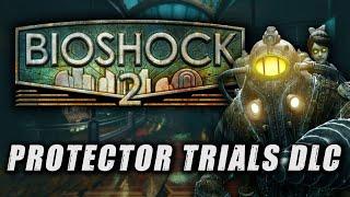 BioShock Speedrunner FINALLY Plays BioShock 2: The Protector Trials DLC!