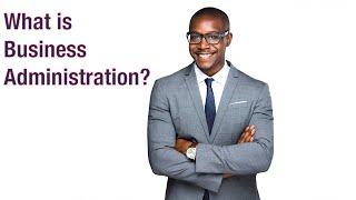 What is Business Administration?