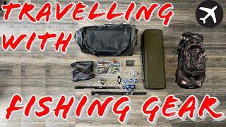 Travel with Fishing Gear, Rods, Reels, Bags and equipment Flying Tips/ Advice for International Trip