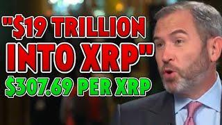 RIPPLE INVEST $19 TRILLION IN XRP!! - $307.69 PER XRP