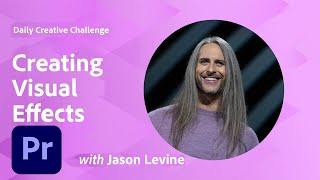 Video & Motion Creative Challenge - Creating Visual Effects | Adobe Creative Cloud