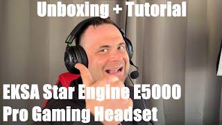 EKSA Star Engine E5000 Pro Gaming Headset Unboxing and instructions