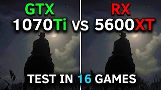 GTX 1070 Ti vs RX 5600 XT | Test In 16 Games at 1080p | 2024