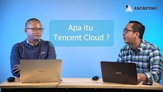 Apa itu Tencent Cloud ?