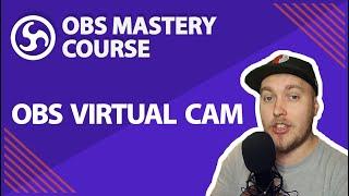 38. OBS Virtual Cam - OBS Studio Mastery Course (Beginner to Pro)