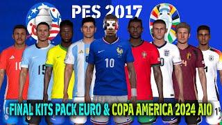 PES 2017 FINAL KITS PACK EURO & COPA AMERICA 2024 AIO