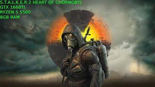 S.T.A.L.K.E.R. 2: Heart of Chornobyl GTX 1660TI FPS TEST