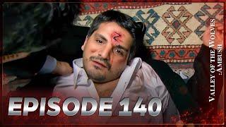 Valley Of The Wolves: Ambush | Episode 140 Full HD