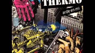 Thermo - Arde En Mí [ Edición Especial ] Completo