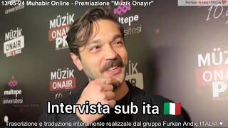 13-05-24 Muhabir Online - dalla serata di premiazione "Müzik Onayır". #furkanandıç MIGLIOR ATTORE