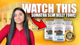 SUMATRA SLIM BELLY TONIC REVIEW - (Latest Update) Should You Try This? SUMATRA TONIC Reviews