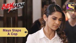 Your Favorite Character | Maya Slaps A Cop For Arjun | Beyhadh