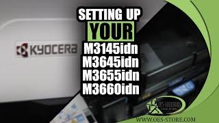 How To Setup Your Kyocera M3145idn/M3645idn/M3655idn/M3660idn.