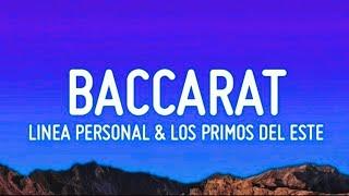 Linea Personal & Los Primos Del Este - BACCARAT (Letra/Lyrics)
