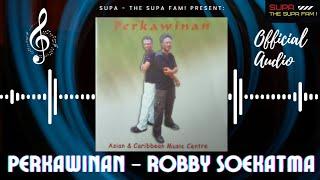 PERKAWINAN - ROBBY SOEKATMA  ||  OFFICIAL AUDIO