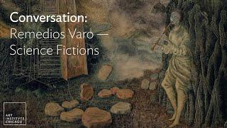 Conversation: Remedios Varo—Science Fictions