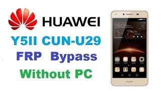 HUAWEI Y5II CUN-U29 Google Account Bypass FRP Lock (Without PC) 100% Done