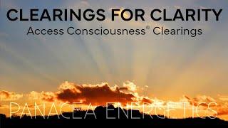 Clearings for Clarity in Choicemaking ~ Access Consciousness® Clearing Loop