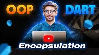 #9 Encapsulation in Dart OOP || Dart OOP Tutorials For Beginners in Hindi/Urdu