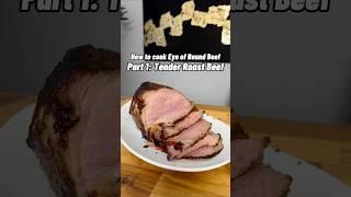 Tender Roast Beef (Eye of Round)