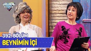 Beynimin İçi - 392. Bölüm (Güldür Güldür Show)