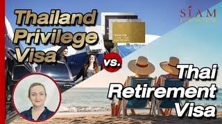 Thailand Privilege Visa vs Thai Retirement Visa