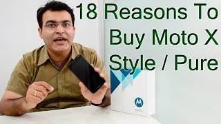 18 Reasons To Buy Moto X Style/ Pure- Crisp Review