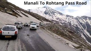 Manali To Rohtang Pass Road || Himachal Pradesh, India