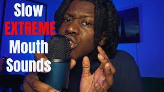 ASMR EXTREME No Talking Mouth Sounds… But SLOWER 
