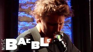 Ben Howard - Only Love || Baeble Music